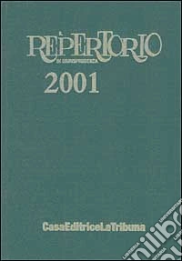 Il repertorio di giurisprudenza 2001. Anno trentacinquesimo libro