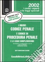 I nuovi Codice penale e Codice di procedura penale e le leggi complementari. Con CD-ROM libro