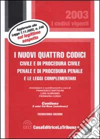 I nuovi quattro codici. Civile e di procedura civile, penale e di procedura penale e le leggi complementari. Con 2 mini CD-ROM libro