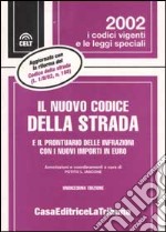 Il nuovo codice della strada e il prontuario delle infrazioni con gli importi in euro