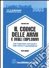 Il codice delle armi e degli esplosivi. Con l'esposizione enciclopedica della materia e la giurisprudenza libro