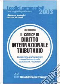 Il Codice di diritto internazionale tributario libro