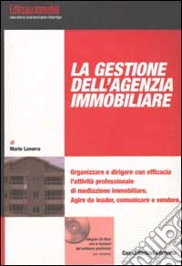 La gestione dell'agenzia immobiliare. Con CD-ROM libro