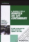 Il manuale della bonifica dei siti contaminati libro