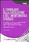 Il formulario della circolazione e dell'infortunistica stradale. Oltre 150 formule con la giursiprudenza annotata. Con CD-ROM libro