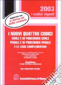 I nuovi quattro codici. Civile e di procedura civile, penale e di procedura penale e le leggi complementari. Con 2 mini CD-ROM libro