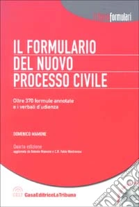 Il formulario del nuovo processo civile. Con CD-ROM libro