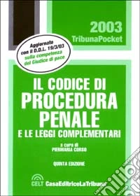 Il codice di procedura penale e le leggi complementari libro
