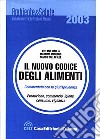 Il nuovo codice degli alimenti. Commentato con la giurisprudenza libro