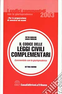 Il codice delle leggi civili complementari commentate con la giurisprudenza libro