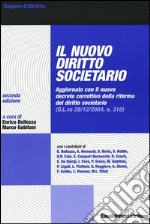 Il nuovo diritto societario. Commento alla riforma della disciplina delle società di capitali e cooperative libro