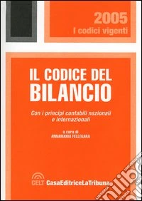 Il codice del bilancio. Con i principi contabili nazionali e internazionali libro