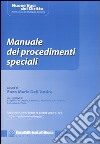 Manuale dei procedimenti speciali. Aggiornato con la legge 16 giugno 2003, n.134 sul 'patteggiamento allargato' libro