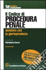 Il codice di procedura penale annotato con la giurisprudenza