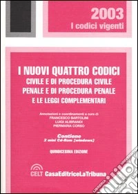 I nuovi quattro codici. Civile e di procedura civile, penale e di procedura penale e le leggi complementari. Con 2 mini CD-ROM libro