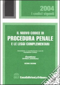 Il nuovo codice di procedura penale e le leggi complementari. Con CD-ROM libro