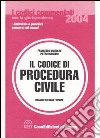 Il codice di procedura civile. Commentato con la giurisprudenza libro