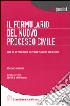 Il formulario del nuovo processo civile. Con CD-ROM libro