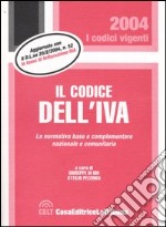 Il codice dell'IVA. La normativa base e complementare nazionale e comunitaria libro