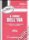 Il codice dell'IVA. La normativa base e complementare nazionale e comunitaria libro