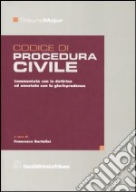 Codice di procedura civile. Commentato con la dottrina ed annotato con la giurisprudenza libro