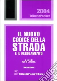 Il nuovo codice della strada e il regolamento libro