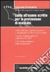 Guida all'esame scritto per la professione di avvocato libro