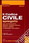 Il codice civile. Spiegato con esempi pratici, dottrina, giurisprudenza, schemi, tabelle e appendice normativa libro