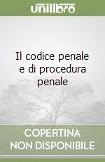 Il codice penale e di procedura penale libro