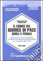 Il codice del giudice di pace civile e penale libro