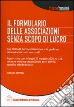 Il formulario delle associazioni senza scopo di lucro. Con CD-ROM libro