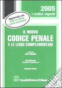 Il nuovo codice penale e le leggi complementari. Con CD-ROM libro
