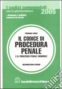 Il codice di procedura penale e il processo penale minorile libro