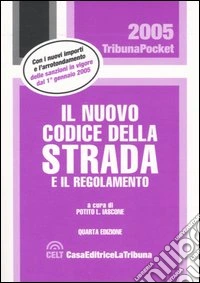 Il nuovo codice della strada e il regolamento libro