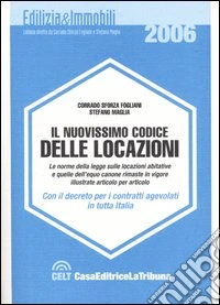 Il nuovissimo codice delle locazioni. Le norme della legge sulle locazioni abitative e quelle dell'equo canone rimaste in vigore illustrate articolo per articolo libro