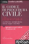 Il codice di procedura civile illustrato con dottrina, giurisprudenza , schemi, mappe e materiali libro