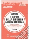 Il codice della giustizia amministrativa commentato con la giurisprudenza libro