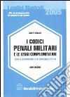 I codici penali militari e le leggi complementari. Con il commento e la giurisprudenza libro