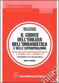 Il codice dell'edilizia, dell'urbanistica e delle espropriazioni libro