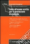 Guida all'esame scritto per la professione di avvocato libro