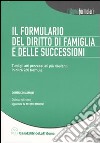 Il formulario del diritto di famiglia e delle successioni. Con CD-ROM libro