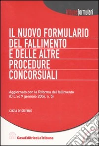 Il nuovo formulario del fallimento e delle altre procedure concorsuali. Con CD-ROM libro