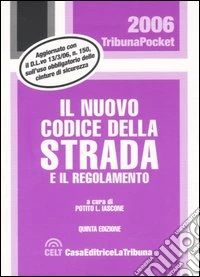 Il nuovo codice della strada e il regolamento libro