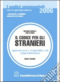 Il codice per gli stranieri. Commentato con la giurisprudenza libro