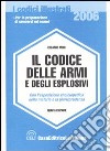 Il codice delle armi e degli esplosivi. Con l'esposizione enciclopedica della materia e la giurisprudenza libro