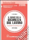 Il codice della sicurezza sul lavoro. Commentato con la giurisprudenza libro