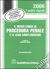 Il nuovo codice di procedura penale e le leggi complementari libro