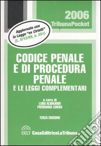 Codice penale e di procedura penale e le leggi complementari libro