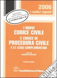 I nuovi codice civile e codice di procedura civile e le leggi complementari libro