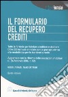 Il formulario del recupero crediti. Con CD-ROM libro